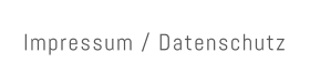 Impressum / Datenschutz